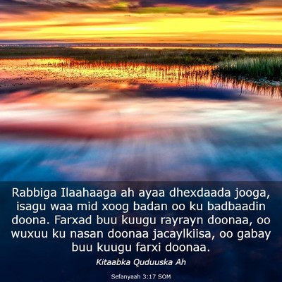 Picture 03 - Sefanyaah 3:17 SOM - Rabbiga Ilaahaaga ah ayaa dhexdaada jooga, isagu - Bible Verse Picture