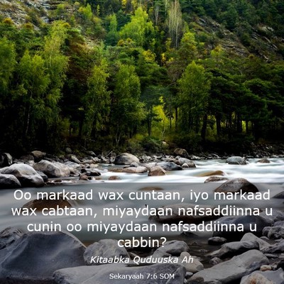 Picture 03 - Sekaryaah 7:6 SOM - Oo markaad wax cuntaan, iyo markaad wax cabtaan, - Bible Verse Picture