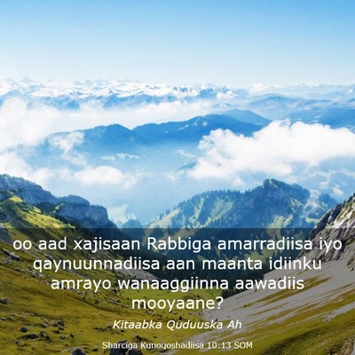Picture 03 - Sharciga Kunoqoshadiisa 10:13 SOM - oo aad xajisaan Rabbiga amarradiisa iyo - Bible Verse Picture