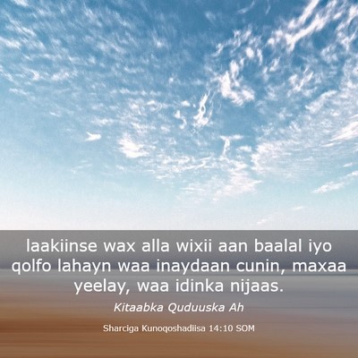 Picture 03 - Sharciga Kunoqoshadiisa 14:10 SOM - laakiinse wax alla wixii aan baalal iyo qolfo - Bible Verse Picture