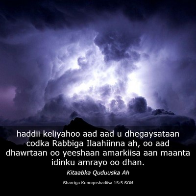 Picture 03 - Sharciga Kunoqoshadiisa 15:5 SOM - haddii keliyahoo aad aad u dhegaysataan codka - Bible Verse Picture