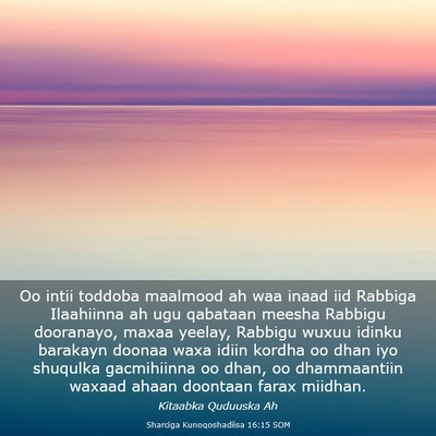 Picture 03 - Sharciga Kunoqoshadiisa 16:15 SOM - Oo intii toddoba maalmood ah waa inaad iid - Bible Verse Picture