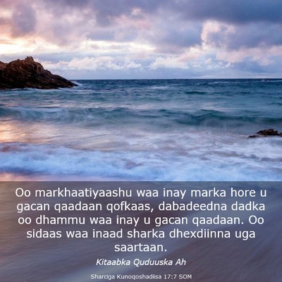 Picture 03 - Sharciga Kunoqoshadiisa 17:7 SOM - Oo markhaatiyaashu waa inay marka hore u gacan - Bible Verse Picture