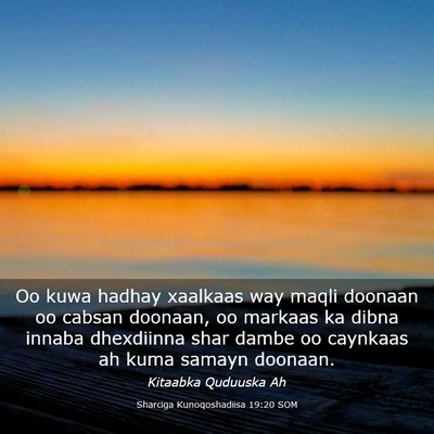 Picture 03 - Sharciga Kunoqoshadiisa 19:20 SOM - Oo kuwa hadhay xaalkaas way maqli doonaan oo - Bible Verse Picture