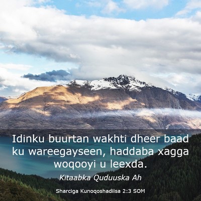 Picture 03 - Sharciga Kunoqoshadiisa 2:3 SOM - Idinku buurtan wakhti dheer baad ku wareegayseen, - Bible Verse Picture