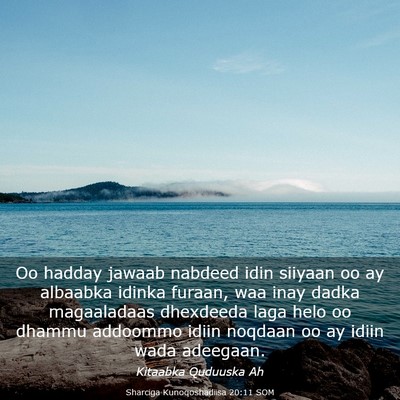 Picture 03 - Sharciga Kunoqoshadiisa 20:11 SOM - Oo hadday jawaab nabdeed idin siiyaan oo ay - Bible Verse Picture