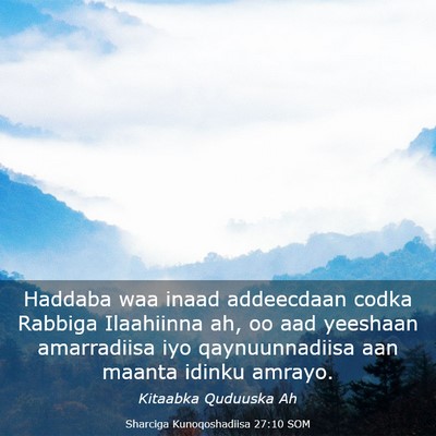Picture 03 - Sharciga Kunoqoshadiisa 27:10 SOM - Haddaba waa inaad addeecdaan codka Rabbiga - Bible Verse Picture