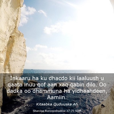 Picture 03 - Sharciga Kunoqoshadiisa 27:25 SOM - Inkaaru ha ku dhacdo kii laaluush u qaata inuu - Bible Verse Picture