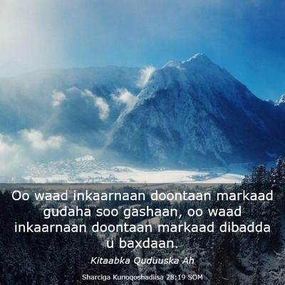 Picture 03 - Sharciga Kunoqoshadiisa 28:19 SOM - Oo waad inkaarnaan doontaan markaad gudaha soo - Bible Verse Picture
