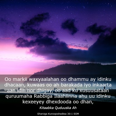 Picture 03 - Sharciga Kunoqoshadiisa 30:1 SOM - Oo markii waxyaalahan oo dhammu ay idinku - Bible Verse Picture