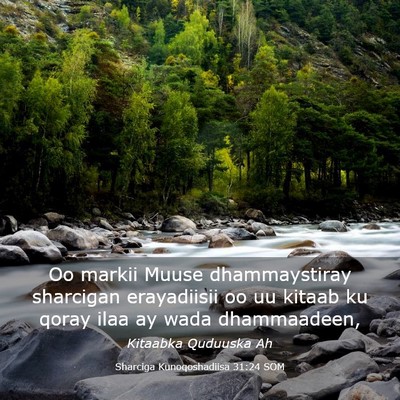 Picture 03 - Sharciga Kunoqoshadiisa 31:24 SOM - Oo markii Muuse dhammaystiray sharcigan - Bible Verse Picture