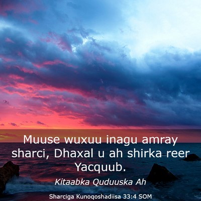 Picture 03 - Sharciga Kunoqoshadiisa 33:4 SOM - Muuse wuxuu inagu amray sharci, Dhaxal u ah - Bible Verse Picture