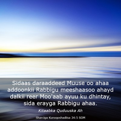 Picture 03 - Sharciga Kunoqoshadiisa 34:5 SOM - Sidaas daraaddeed Muuse oo ahaa addoonkii Rabbigu - Bible Verse Picture