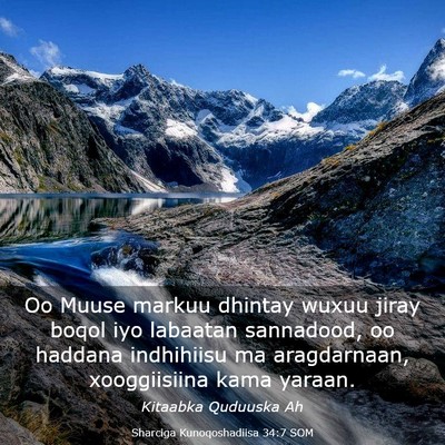 Picture 03 - Sharciga Kunoqoshadiisa 34:7 SOM - Oo Muuse markuu dhintay wuxuu jiray boqol iyo - Bible Verse Picture