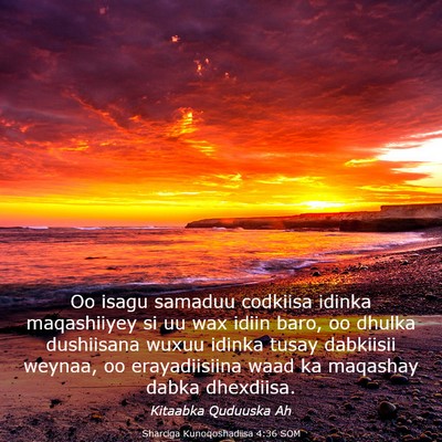 Picture 03 - Sharciga Kunoqoshadiisa 4:36 SOM - Oo isagu samaduu codkiisa idinka maqashiiyey si - Bible Verse Picture