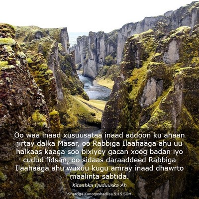 Picture 03 - Sharciga Kunoqoshadiisa 5:15 SOM - Oo waa inaad xusuusataa inaad addoon ku ahaan - Bible Verse Picture
