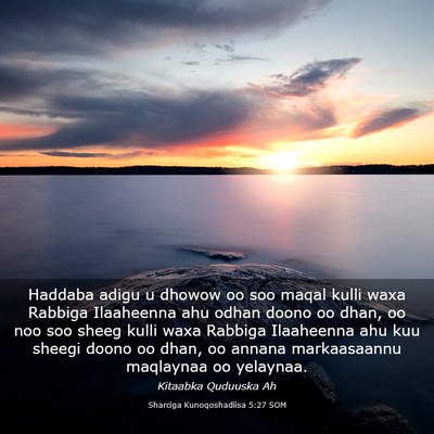 Picture 03 - Sharciga Kunoqoshadiisa 5:27 SOM - Haddaba adigu u dhowow oo soo maqal kulli waxa - Bible Verse Picture