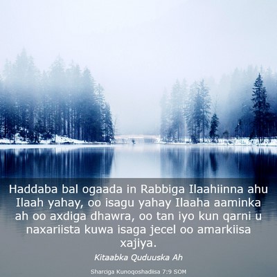 Picture 03 - Sharciga Kunoqoshadiisa 7:9 SOM - Haddaba bal ogaada in Rabbiga Ilaahiinna ahu - Bible Verse Picture