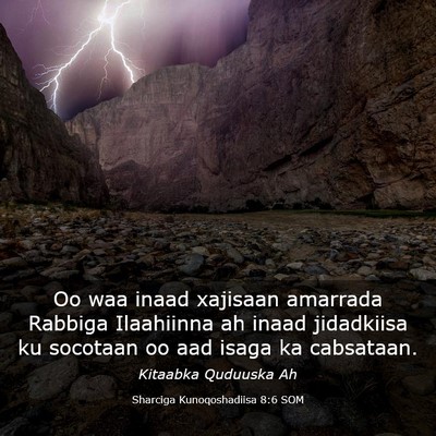 Picture 03 - Sharciga Kunoqoshadiisa 8:6 SOM - Oo waa inaad xajisaan amarrada Rabbiga Ilaahiinna - Bible Verse Picture
