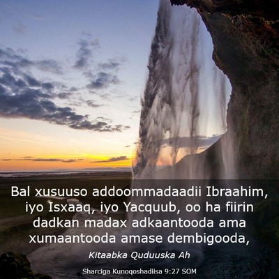 Picture 03 - Sharciga Kunoqoshadiisa 9:27 SOM - Bal xusuuso addoommadaadii Ibraahim, iyo Isxaaq, - Bible Verse Picture