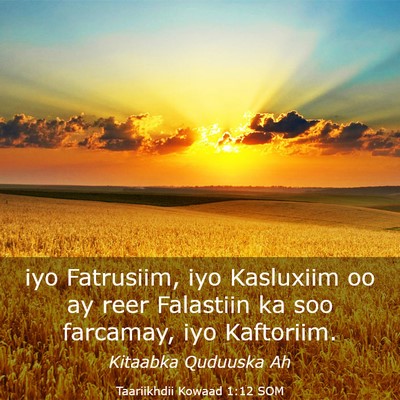 Picture 03 - Taariikhdii Kowaad 1:12 SOM - iyo Fatrusiim, iyo Kasluxiim oo ay reer Falastiin - Bible Verse Picture