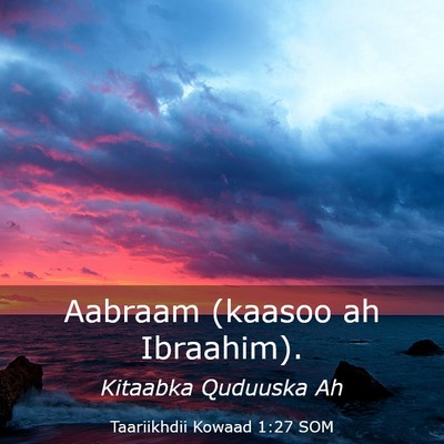 Picture 03 - Taariikhdii Kowaad 1:27 SOM - Aabraam (kaasoo ah - Bible Verse Picture