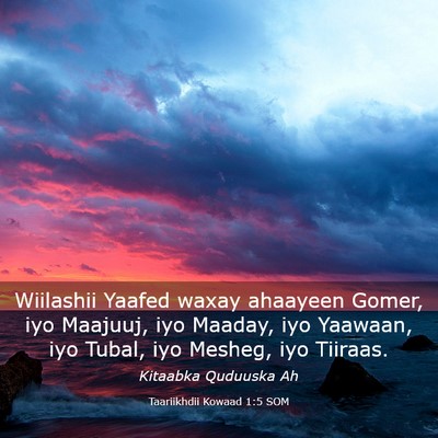 Picture 03 - Taariikhdii Kowaad 1:5 SOM - Wiilashii Yaafed waxay ahaayeen Gomer, iyo - Bible Verse Picture