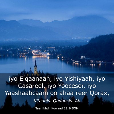 Picture 03 - Taariikhdii Kowaad 12:6 SOM - iyo Elqaanaah, iyo Yishiyaah, iyo Casareel, iyo - Bible Verse Picture