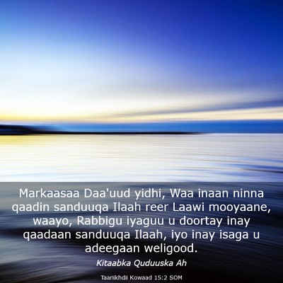 Picture 03 - Taariikhdii Kowaad 15:2 SOM - Markaasaa Daa'uud yidhi, Waa inaan ninna qaadin - Bible Verse Picture