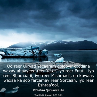 Picture 03 - Taariikhdii Kowaad 2:53 SOM - Oo reer Qiryad Yecaariim qolooyinkoodiina waxay - Bible Verse Picture