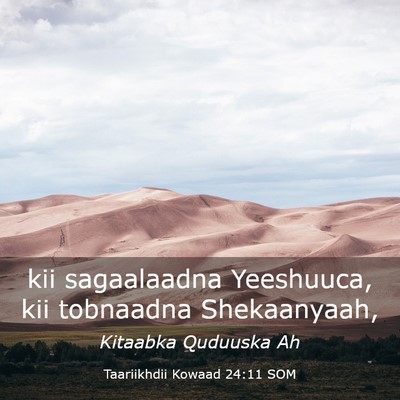 Picture 03 - Taariikhdii Kowaad 24:11 SOM - kii sagaalaadna Yeeshuuca, kii tobnaadna - Bible Verse Picture