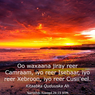 Picture 03 - Taariikhdii Kowaad 26:23 SOM - Oo waxaana jiray reer Camraam, iyo reer Isehaar, - Bible Verse Picture