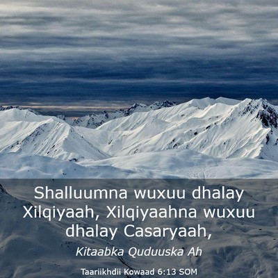 Picture 03 - Taariikhdii Kowaad 6:13 SOM - Shalluumna wuxuu dhalay Xilqiyaah, Xilqiyaahna - Bible Verse Picture