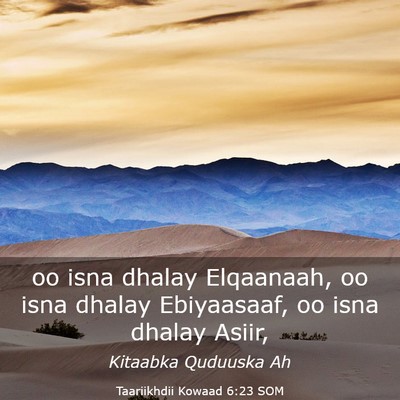 Picture 03 - Taariikhdii Kowaad 6:23 SOM - oo isna dhalay Elqaanaah, oo isna dhalay - Bible Verse Picture
