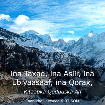 Picture 03 - Taariikhdii Kowaad 6:37 SOM - ina Taxad, ina Asiir, ina Ebiyaasaaf, ina - Bible Verse Picture