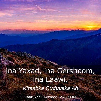 Picture 03 - Taariikhdii Kowaad 6:43 SOM - ina Yaxad, ina Gershoom, ina - Bible Verse Picture