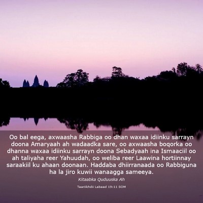 Picture 03 - Taariikhdii Labaad 19:11 SOM - Oo bal eega, axwaasha Rabbiga oo dhan waxaa - Bible Verse Picture