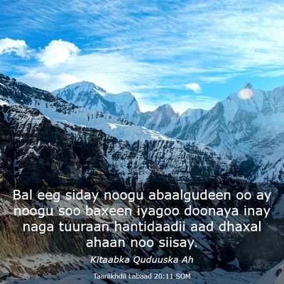 Picture 03 - Taariikhdii Labaad 20:11 SOM - Bal eeg siday noogu abaalgudeen oo ay noogu soo - Bible Verse Picture