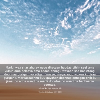 Picture 03 - Taariikhdii Labaad 20:9 SOM - Markii wax shar ahu ay nagu dhacaan hadday yihiin - Bible Verse Picture