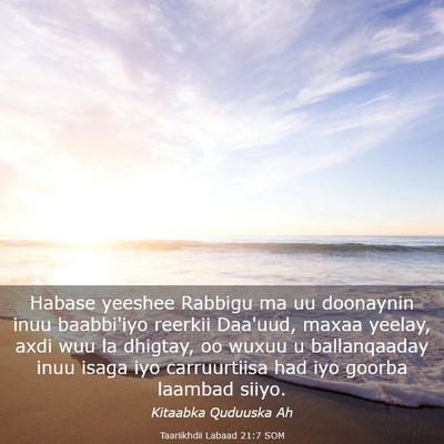 Picture 03 - Taariikhdii Labaad 21:7 SOM - Habase yeeshee Rabbigu ma uu doonaynin inuu - Bible Verse Picture