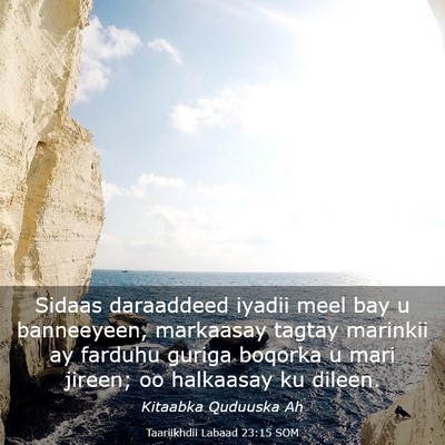Picture 03 - Taariikhdii Labaad 23:15 SOM - Sidaas daraaddeed iyadii meel bay u banneeyeen, - Bible Verse Picture