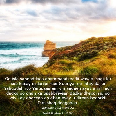 Picture 03 - Taariikhdii Labaad 24:23 SOM - Oo isla sannaddaas dhammaadkeedii waxaa isagii ku - Bible Verse Picture