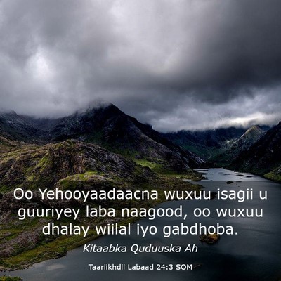 Picture 03 - Taariikhdii Labaad 24:3 SOM - Oo Yehooyaadaacna wuxuu isagii u guuriyey laba - Bible Verse Picture