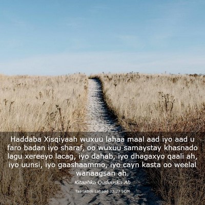 Picture 03 - Taariikhdii Labaad 32:27 SOM - Haddaba Xisqiyaah wuxuu lahaa maal aad iyo aad u - Bible Verse Picture