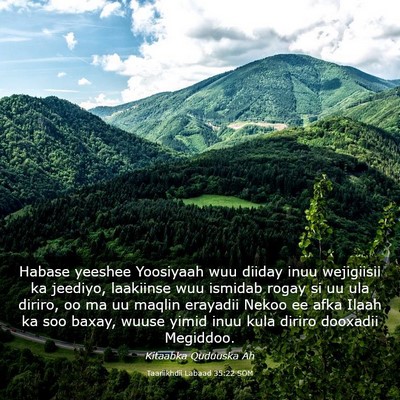 Picture 03 - Taariikhdii Labaad 35:22 SOM - Habase yeeshee Yoosiyaah wuu diiday inuu - Bible Verse Picture