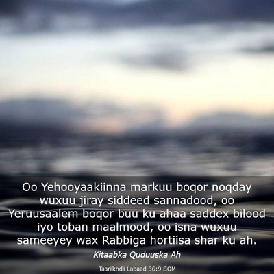 Picture 03 - Taariikhdii Labaad 36:9 SOM - Oo Yehooyaakiinna markuu boqor noqday wuxuu jiray - Bible Verse Picture