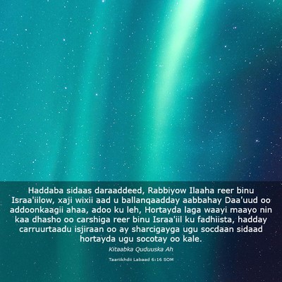 Picture 03 - Taariikhdii Labaad 6:16 SOM - Haddaba sidaas daraaddeed, Rabbiyow Ilaaha reer - Bible Verse Picture