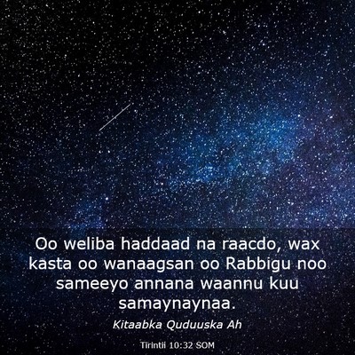 Picture 03 - Tirintii 10:32 SOM - Oo weliba haddaad na raacdo, wax kasta oo - Bible Verse Picture