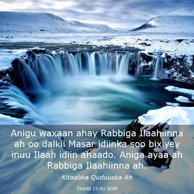 Picture 03 - Tirintii 15:41 SOM - Anigu waxaan ahay Rabbiga Ilaahiinna ah oo dalkii - Bible Verse Picture