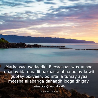 Picture 03 - Tirintii 16:39 SOM - Markaasaa wadaadkii Elecaasaar wuxuu soo qaaday - Bible Verse Picture